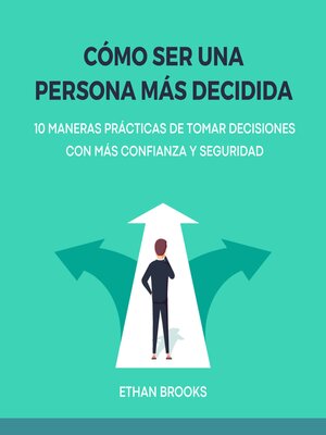 cover image of Cómo Ser una Persona Más Decidida